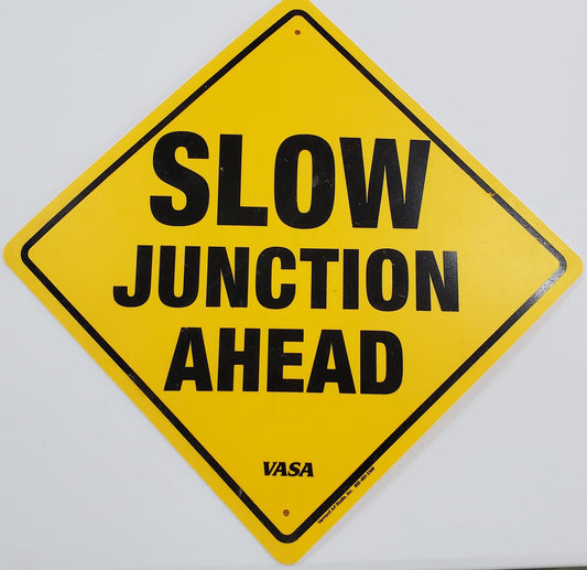 SLOW JUNCTION AHEAD LARGE (12x12)